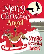 Merry Christmas Angel - Xmas Activity Book