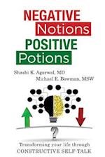 Negative Notions Positive Potions