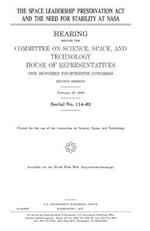 The Space Leadership Preservation ACT and the Need for Stability at NASA
