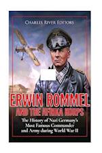 Erwin Rommel and the Afrika Korps