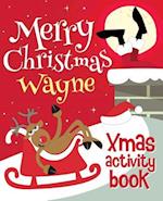 Merry Christmas Wayne - Xmas Activity Book