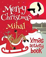 Merry Christmas Mihal - Xmas Activity Book