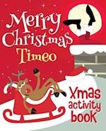 Merry Christmas Timeo - Xmas Activity Book