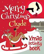 Merry Christmas Clyde - Xmas Activity Book