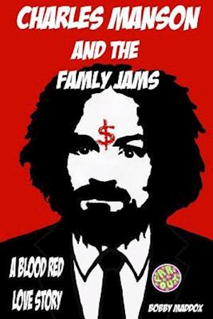 Charles Manson and the Family Jams