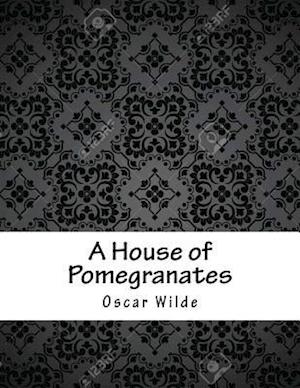 A House of Pomegranates