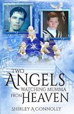 Two Angels Watching Mumma from Heaven