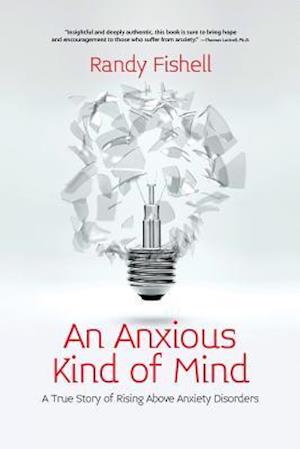 An Anxious Kind of Mind