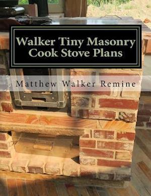 Walker Tiny Masonry Cook Stove Plans