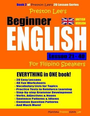 Preston Lee's Beginner English Lesson 21 - 40 For Filipino Speakers (British)