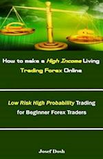 How to Make a High Income Living Trading Forex Online