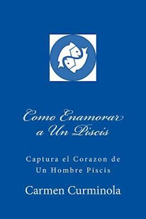 Como Enamorar a Un Piscis