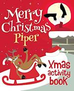 Merry Christmas Piper - Xmas Activity Book