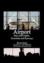 Airport Days and Nights Terminals and Runways