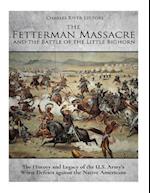 The Fetterman Massacre and the Battle of the Little Bighorn