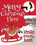 Merry Christmas Eleni - Xmas Activity Book