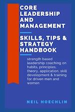 Core Leadership and Management Skills, Tips & Strategy Handbook