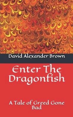 Enter The Dragonfish