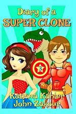 Diary of a SUPER CLONE - Book 3: Teamwork: Books for Kids 9-12 (A very funny book for boys and girls) 