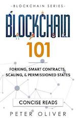 Blockchain 101: Forking, Smart Contracts, Scaling, & Permissioned States 
