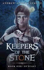 Keepers of the Stone Book One: Outcast 