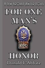 For One Man's Honor: A Broken Lawyer Novel 