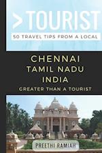 Greater Than a Tourist- Chennai Tamil Nadu India: 50 Travel Tips from a Local 
