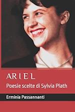 Ariel. Poesie Scelte Di Sylvia Plath