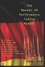 The Mauser 98 Performance Tuning Manual: Gunsmithing tips for modifying your Mauser 98 rifle 