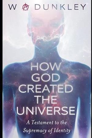 How God Created the Universe