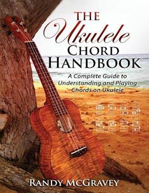 The Ukulele Chord Handbook