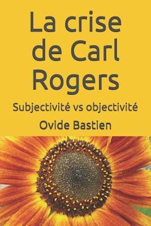 La Crise de Carl Rogers