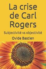 La Crise de Carl Rogers