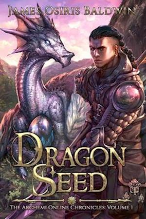 Dragon Seed: A LitRPG Dragonrider Adventure