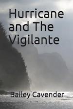 Hurricane and The Vigilante