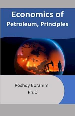 Economics of Petroleum, Principles