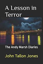 A Lesson in Terror: The Andy Marsh Diaries 