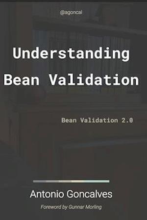 Understanding Bean Validation 2.0: Bean Validation