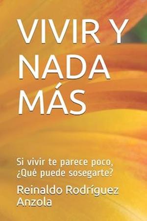 Vivir Y NADA Más