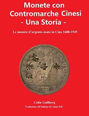 Monete Con Contromarche Cinesi - Una Storia