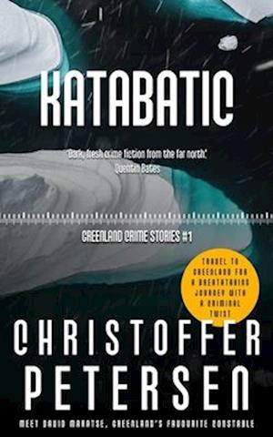 Katabatic: A short story of murder and shame in the Arctic