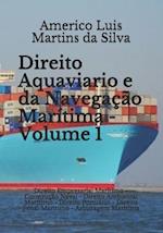 Direito Aquaviario E Da Navegação Marítima - Volume 1