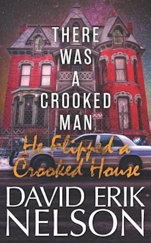There Was a Crooked Man, He Flipped a Crooked House