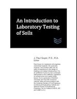 An Introduction to Laboratory Testing of Soils