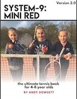 SYSTEM-9: Mini Red Tennis: The ultimate tennis book for 4-8 year olds 