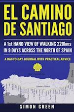 El Camino de Santiago: A 1st Hand View of Walking 220kms in 9 Days Across the North of Spain 