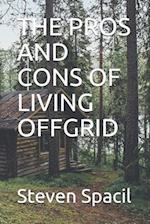 The Pros and Cons of Living Offgrid