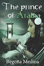 The Prince of Arabia: Book of fantasy, mystery, magic, early work and romance (Since 12 years old) 