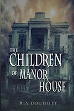 The Children of Manor House 