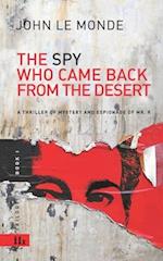 THE SPY WHO CAME BACK FROM THE DESERT: a thriller of mystery and espionage of Mr. K 